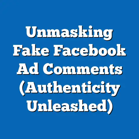 Unmasking Fake Facebook Ad Comments  (Authenticity Unleashed)