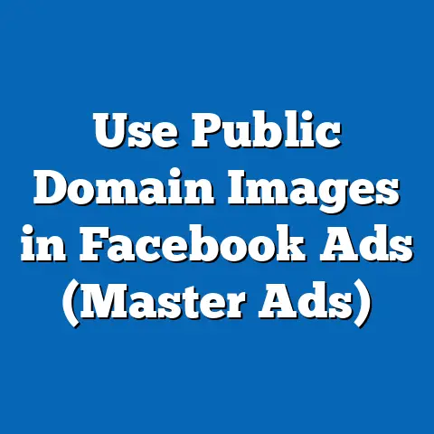 Use Public Domain Images in Facebook Ads  (Master Ads)