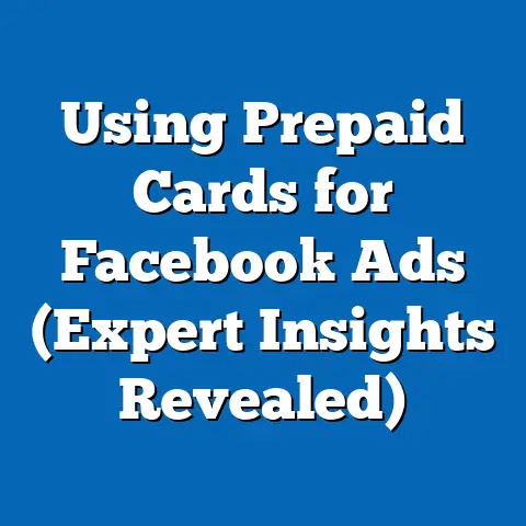 Using Prepaid Cards for Facebook Ads  (Expert Insights Revealed)
