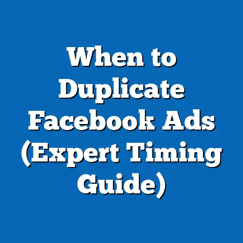 When to Duplicate Facebook Ads  (Expert Timing Guide)