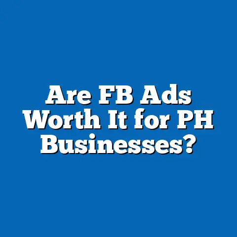 Are FB Ads Worth It for PH Businesses?