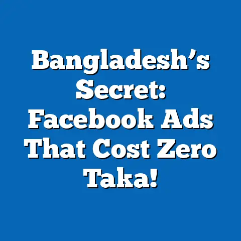 Bangladesh’s Secret: Facebook Ads That Cost Zero Taka!