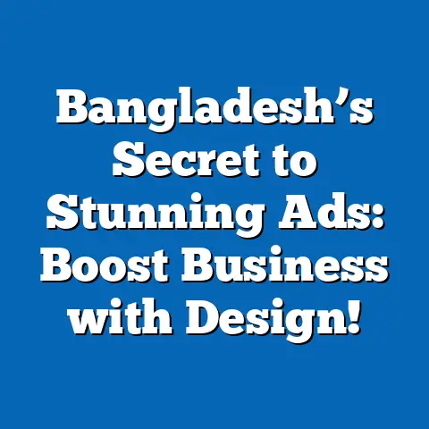 Bangladesh’s Secret to Stunning Ads: Boost Business with Design!