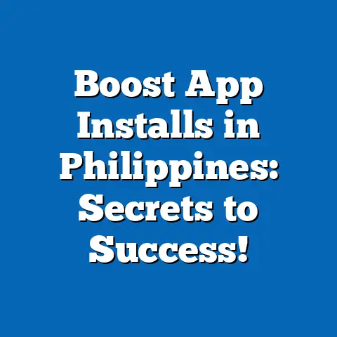 Boost App Installs in Philippines: Secrets to Success!