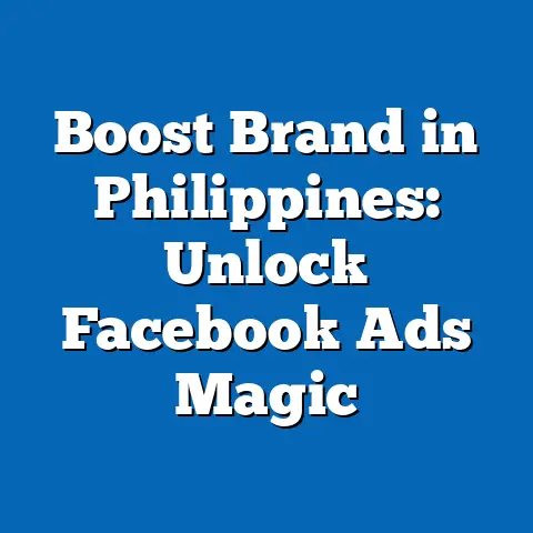 Boost Brand in Philippines: Unlock Facebook Ads Magic