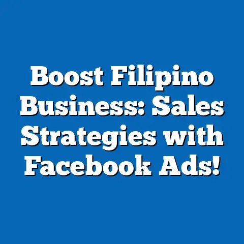 Boost Filipino Business: Sales Strategies with Facebook Ads!