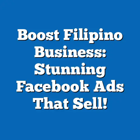 Boost Filipino Business: Stunning Facebook Ads That Sell!