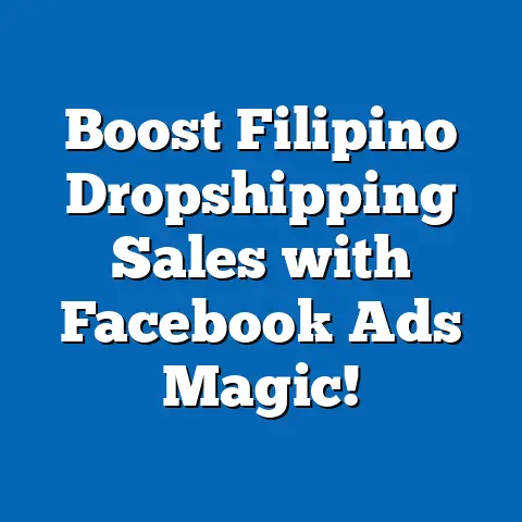 Boost Filipino Dropshipping Sales with Facebook Ads Magic!