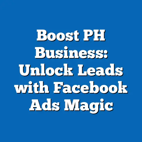 Boost PH Business: Unlock Leads with Facebook Ads Magic