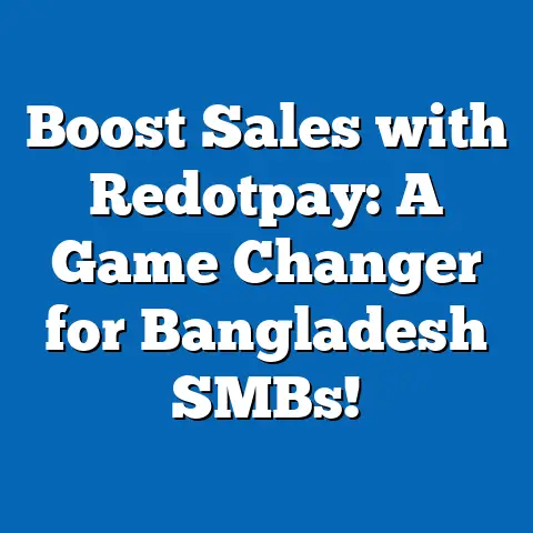 Boost Sales with Redotpay: A Game Changer for Bangladesh SMBs!
