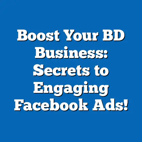 Boost Your BD Business: Secrets to Engaging Facebook Ads!