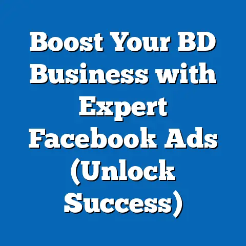 Boost Your BD Business with Expert Facebook Ads (Unlock Success)