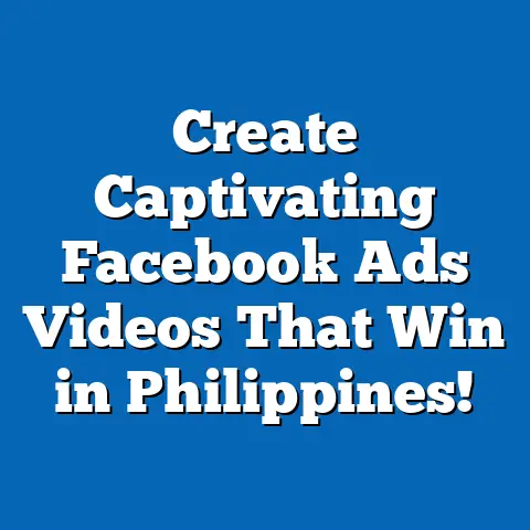 Create Captivating Facebook Ads Videos That Win in Philippines!
