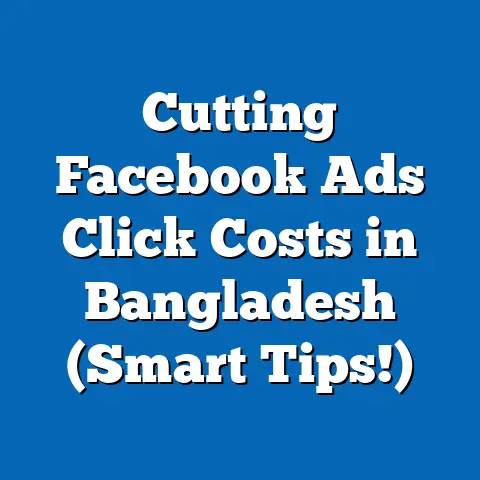 Cutting Facebook Ads Click Costs in Bangladesh (Smart Tips!)