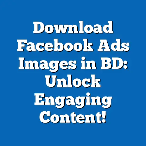 Download Facebook Ads Images in BD: Unlock Engaging Content!