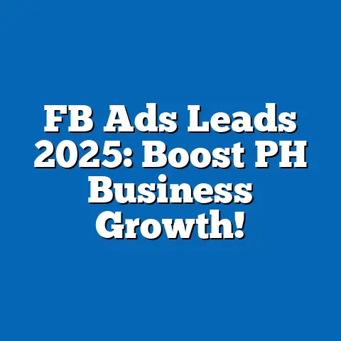 FB Ads Leads 2025: Boost PH Business Growth!