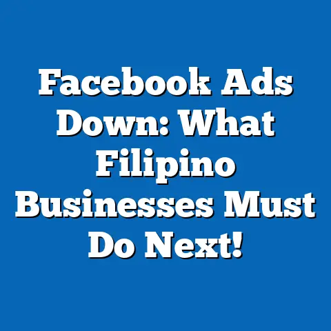 Facebook Ads Down: What Filipino Businesses Must Do Next!