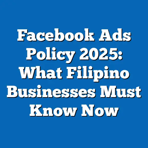 Facebook Ads Policy 2025: What Filipino Businesses Must Know Now
