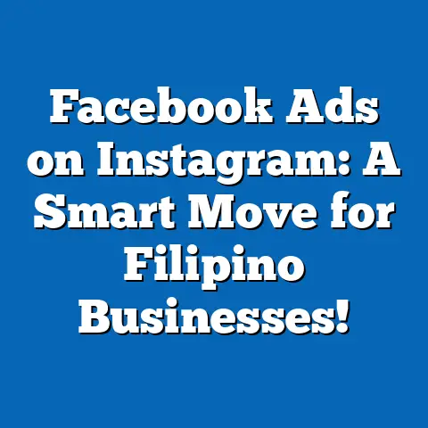 Facebook Ads on Instagram: A Smart Move for Filipino Businesses!