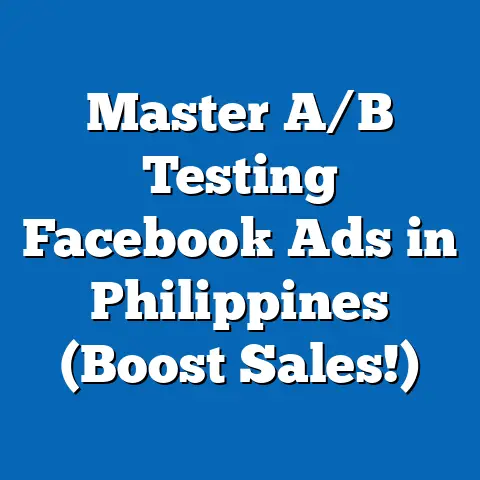 Master A/B Testing Facebook Ads in Philippines (Boost Sales!)