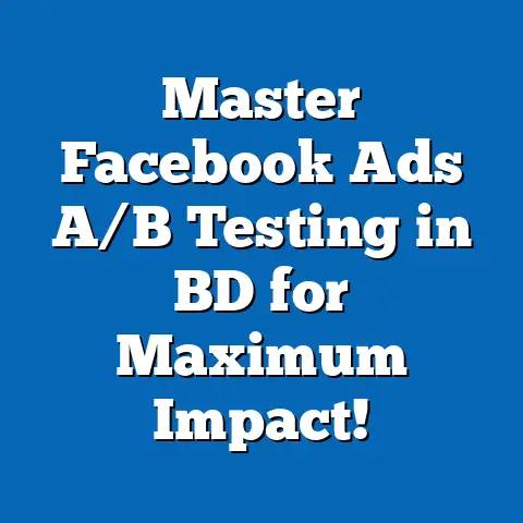 Master Facebook Ads A/B Testing in BD for Maximum Impact!