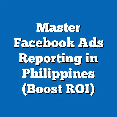 Master Facebook Ads Reporting in Philippines (Boost ROI)