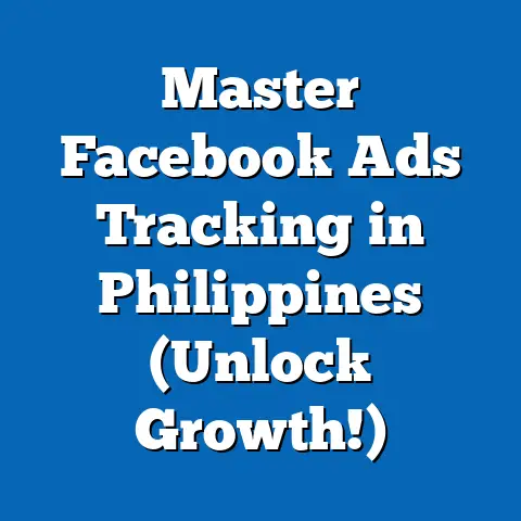 Master Facebook Ads Tracking in Philippines (Unlock Growth!)