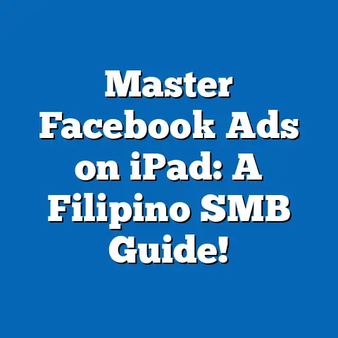Master Facebook Ads on iPad: A Filipino SMB Guide!