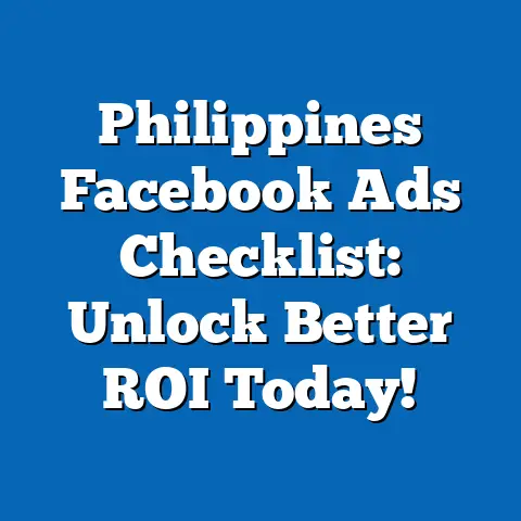 Philippines Facebook Ads Checklist: Unlock Better ROI Today!