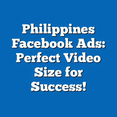 Philippines Facebook Ads: Perfect Video Size for Success!