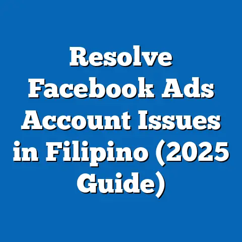 Resolve Facebook Ads Account Issues in Filipino (2025 Guide)