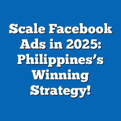 Scale Facebook Ads in 2025: Philippines’s Winning Strategy!