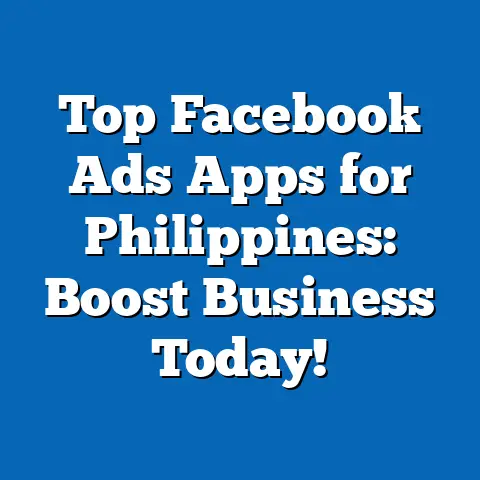 Top Facebook Ads Apps for Philippines: Boost Business Today!
