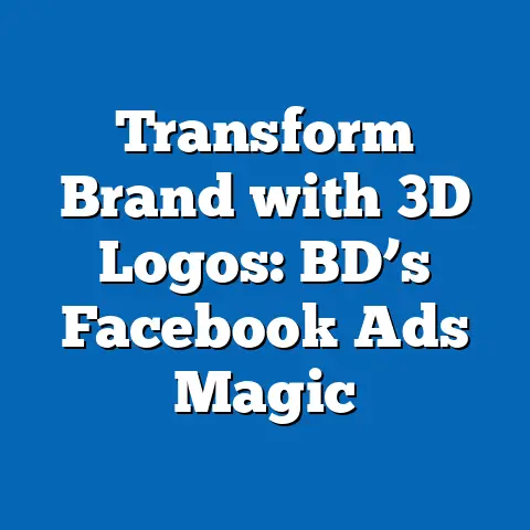 Transform Brand with 3D Logos: BD’s Facebook Ads Magic