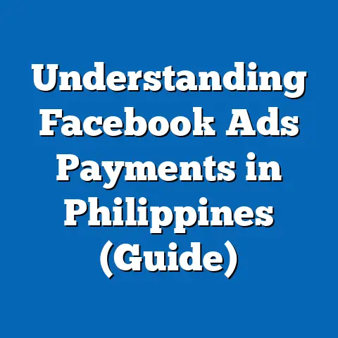 Understanding Facebook Ads Payments in Philippines (Guide)