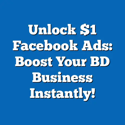 Unlock $1 Facebook Ads: Boost Your BD Business Instantly!