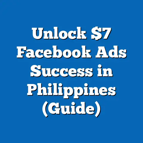 Unlock $7 Facebook Ads Success in Philippines (Guide)