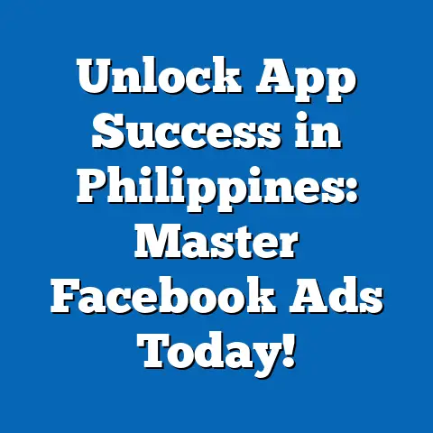 Unlock App Success in Philippines: Master Facebook Ads Today!