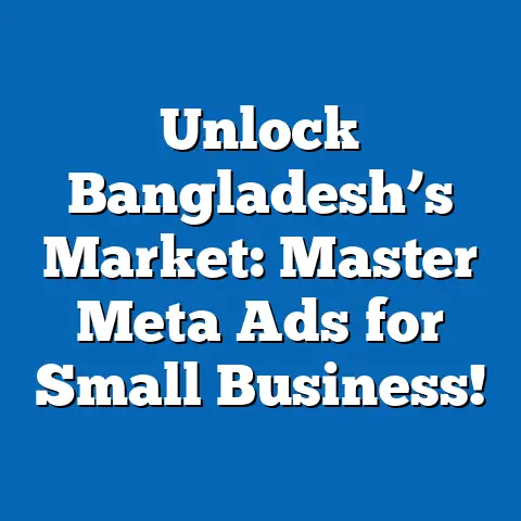 Unlock Bangladesh’s Market: Master Meta Ads for Small Business!