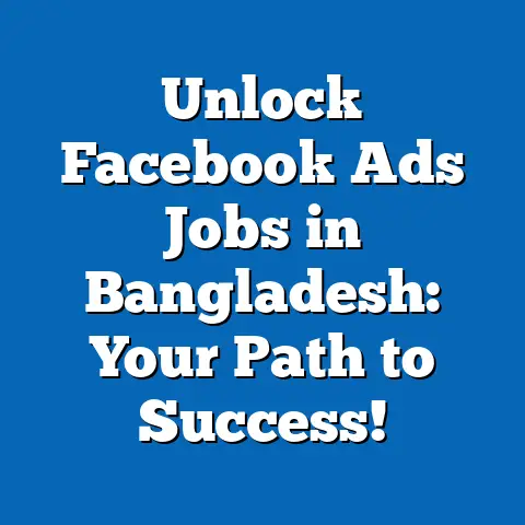 Unlock Facebook Ads Jobs in Bangladesh: Your Path to Success!