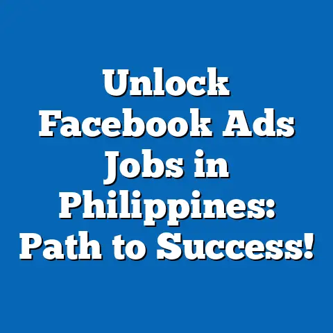 Unlock Facebook Ads Jobs in Philippines: Path to Success!