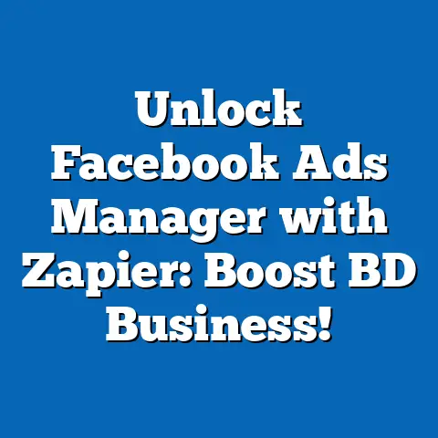 Unlock Facebook Ads Manager with Zapier: Boost BD Business!