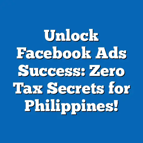 Unlock Facebook Ads Success: Zero Tax Secrets for Philippines!