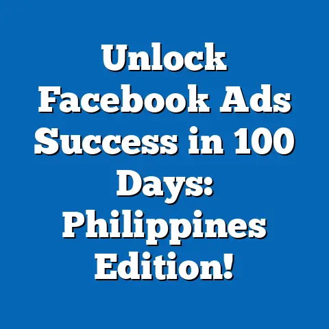 Unlock Facebook Ads Success in 100 Days: Philippines Edition!