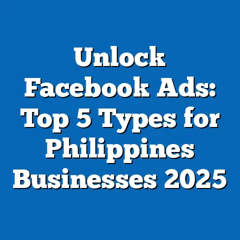 Unlock Facebook Ads: Top 5 Types for Philippines Businesses 2025