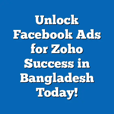 Unlock Facebook Ads for Zoho Success in Bangladesh Today!