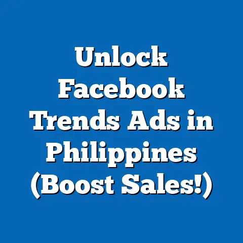 Unlock Facebook Trends Ads in Philippines (Boost Sales!)