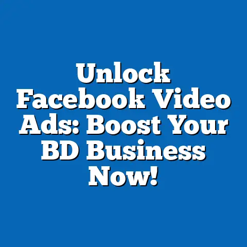 Unlock Facebook Video Ads: Boost Your BD Business Now!