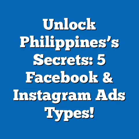 Unlock Philippines’s Secrets: 5 Facebook & Instagram Ads Types!