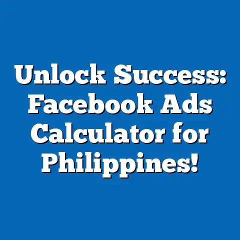 Unlock Success: Facebook Ads Calculator for Philippines!